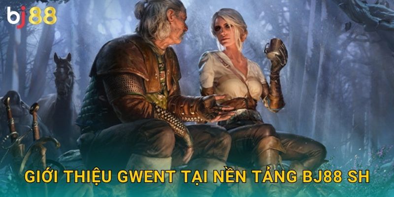 Gwent Bj88 sh - Trải Nghiệm Game Thẻ Bài Đỉnh Cao 2 Giới thiệu Gwent tại nền tảng Bj88 sh