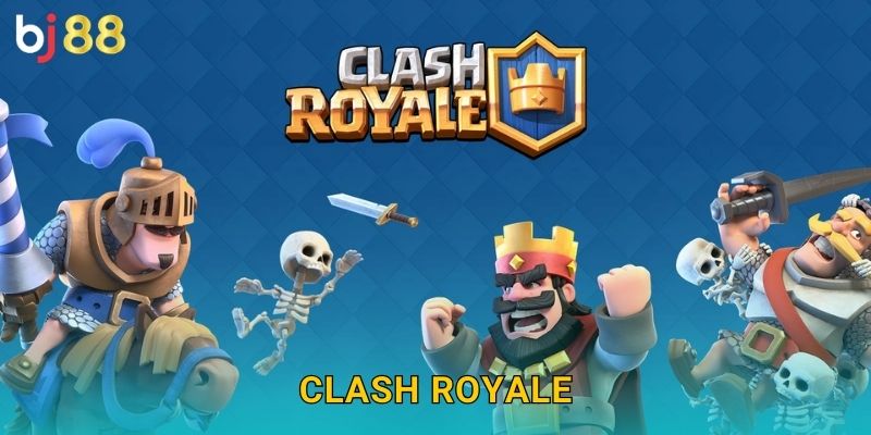Clash Royale Bj88 sh – Đấu Trường Chiến Thuật