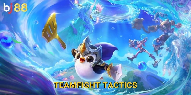 Teamfight Tactics Bj88 sh – Đấu Trường Chân Lý