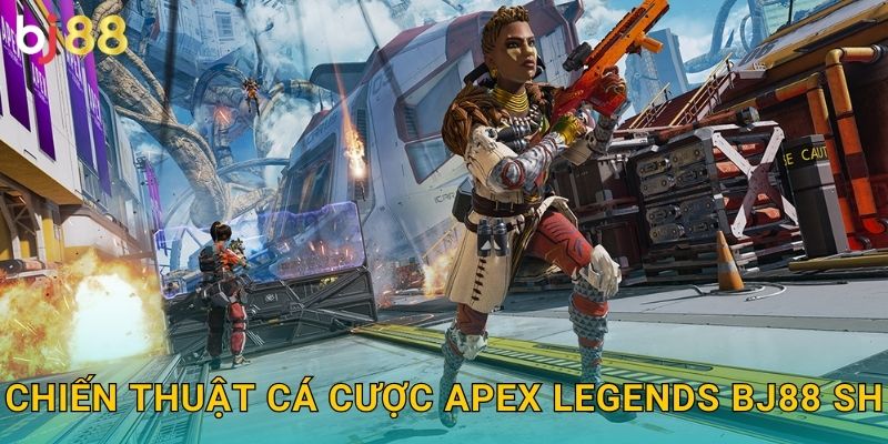 Apex Legends Bj88 sh - Battle Royale Đỉnh Cao 3 Chiến thuật cá cược Apex Legends bj88 sh