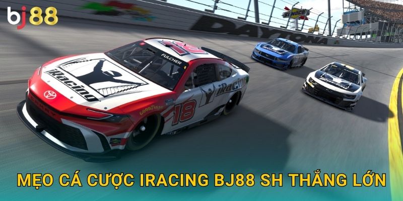Mẹo cá cược iRacing bj88 sh thắng lớn